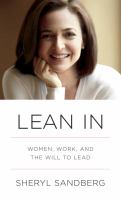 Details for Lean In : Women, Work, and the Will to Lead